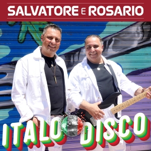 Salvatore e Rosario - Italo Disco