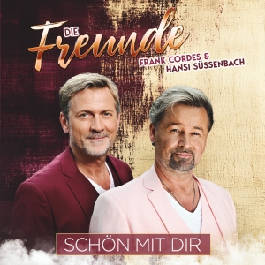 Die Freunde - Schön mit dir