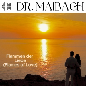 Oliver Maibach - Flammen der Liebe (Flames of Love)