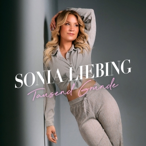 Sonia Liebing - Tausend Gründe