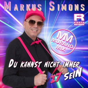 Markus Simons - Du kannst nicht immer 17 sein (Murano Mix)