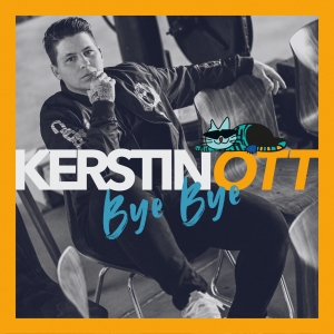 Kerstin Ott - Bye Bye