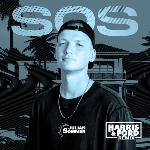 Julian Sommer - SOS (Harris&Ford Remix)
