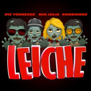 Mia Julia x Rumbombe x Die Tünnesse - LEICHE
