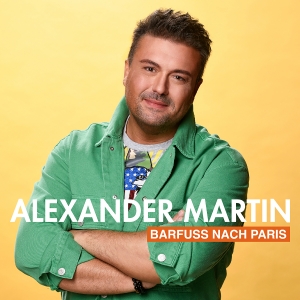 Alexander Martin - Barfuss nach Paris