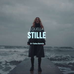 Louella - Stille (D-Talez Remix)