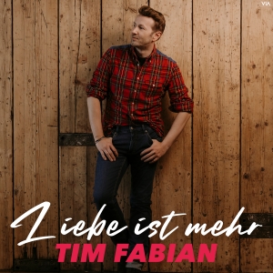 Tim Fabian - Liebe ist mehr