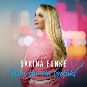 Sarina Funke - Was für ein Gefühl