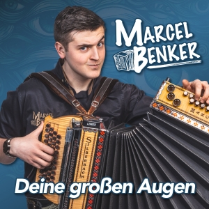 Marcel Benker - Deine grossen Augen