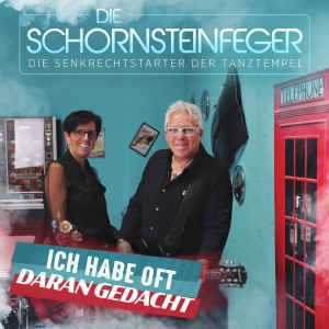 Die Schornsteinfeger - Ich habe oft daran gedacht